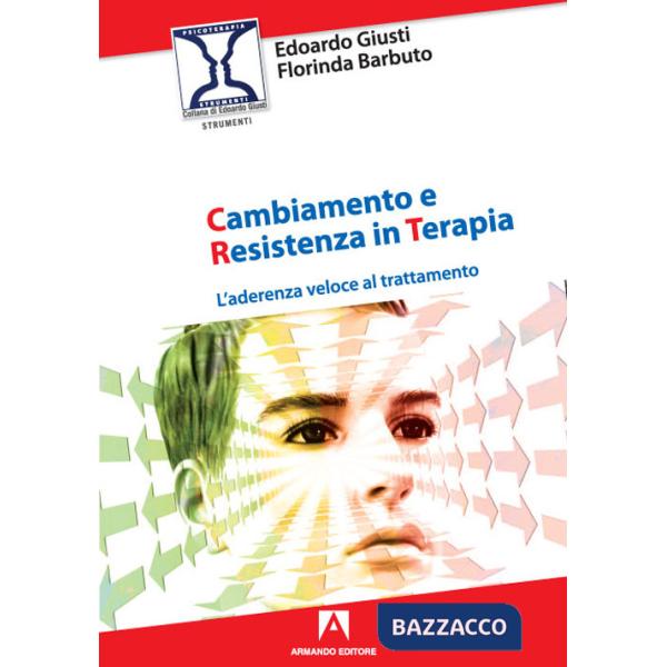 Cambiamento e resistenza in terapia. L'aderenza veloce al trattamento