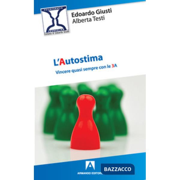 Autostima. Vincere quasi sempre con le 3A (L')