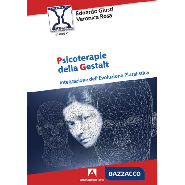 Psicoterapie della gestalt. Integrazione dell'evoluzione pluralistica