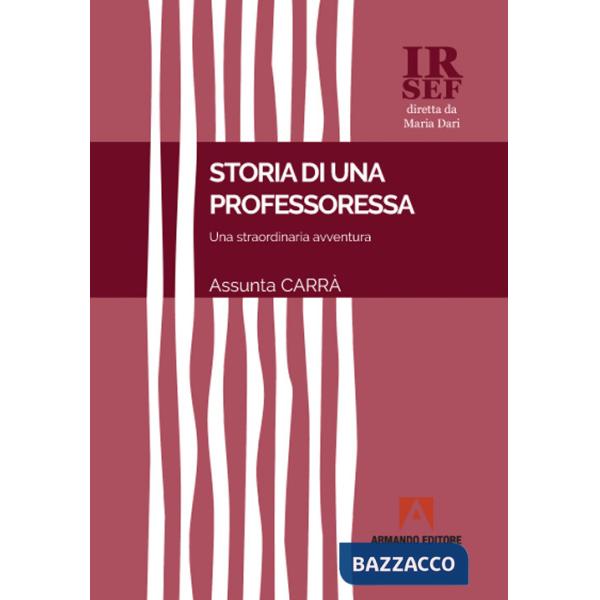 Storia di una professoressa. Una straordinaria avventura