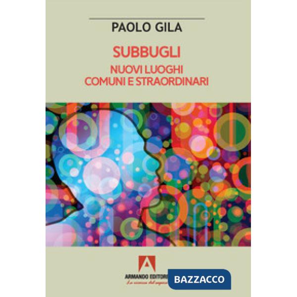 Subbugli. Nuovi luoghi comuni e straordinari