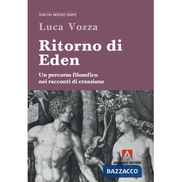 Ritorno di Eden. Un percorso filosofico nei racconti di creazione