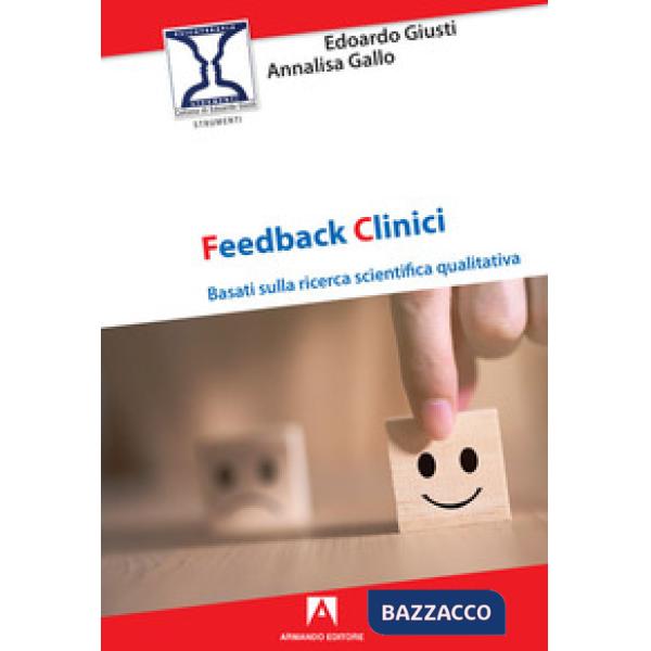Feedback clinici. Basati sulla ricerca scientifica qualitativa