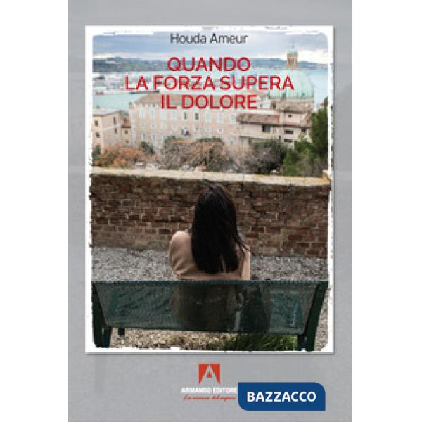 Quando la forza supera il dolore