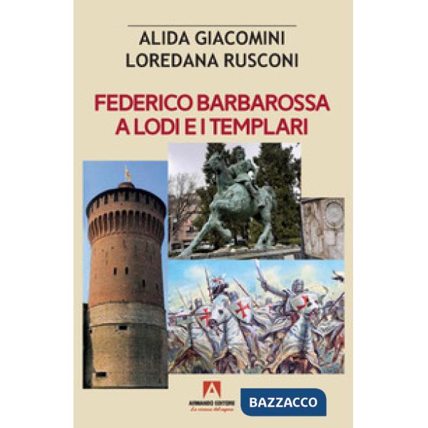 Federico Barbarossa a Lodi e i Templari