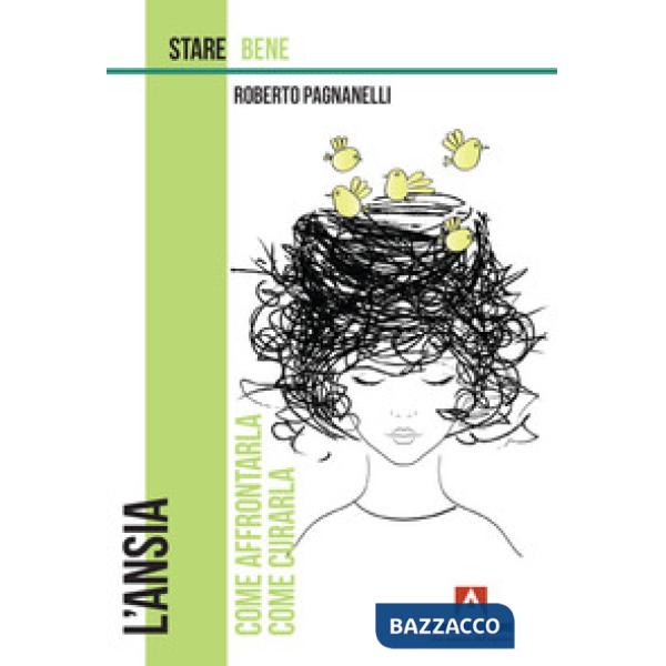 Ansia. Come affrontarla, come curarla (L')