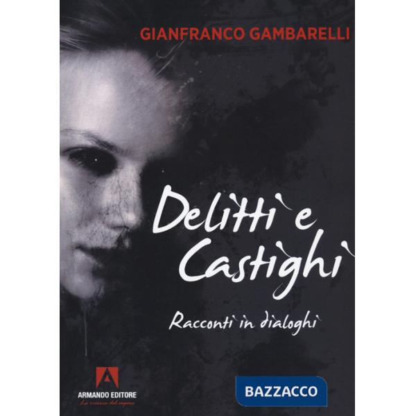 Delitti e castighi. Racconti in dialoghi