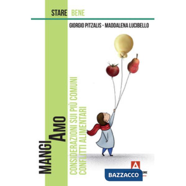 Mangiamo. Considerazioni sui più comuni conflitti alimentari