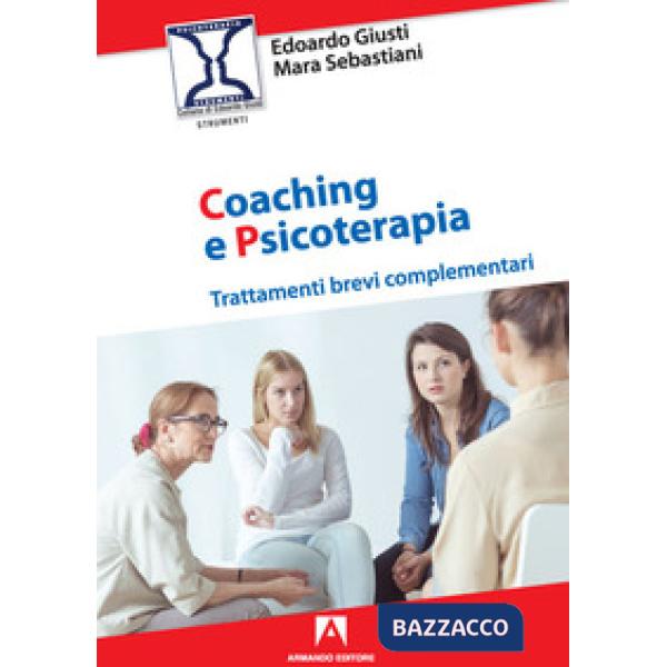Coaching e psicoterapia. Trattamenti brevi complementari
