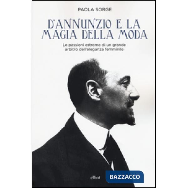 D'Annunzio e la magia della moda