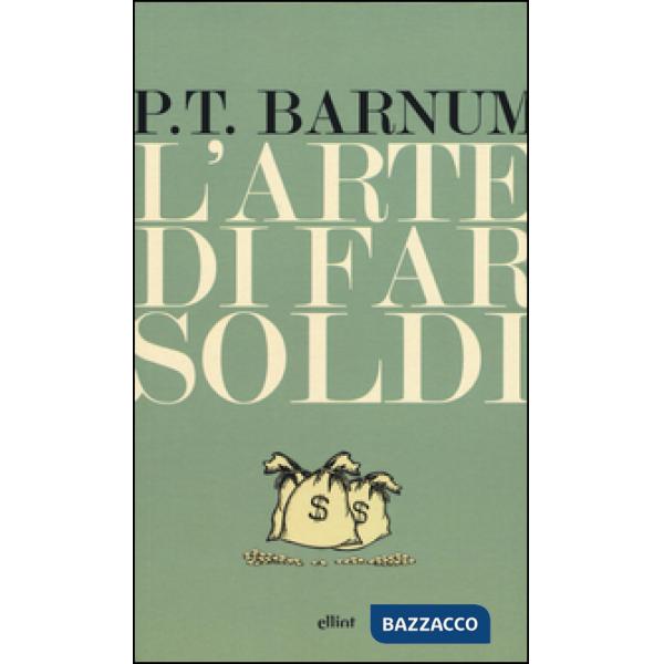 Arte di far soldi (L')