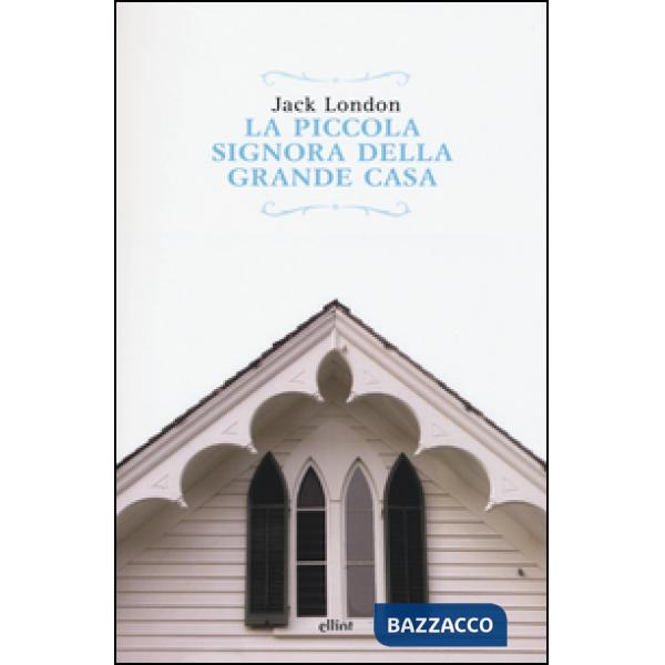 Piccola signora della grande casa (La)