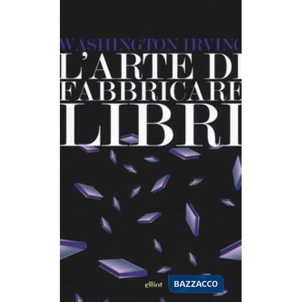 Arte di fabbricare i libri (L')