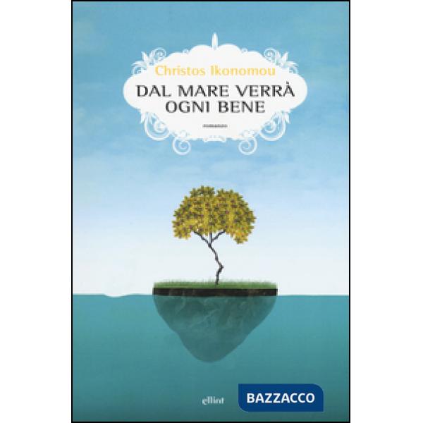 Dal mare verrà ogni bene