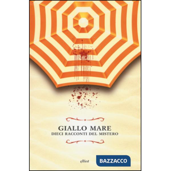 Giallo mare. Dieci racconti del mistero