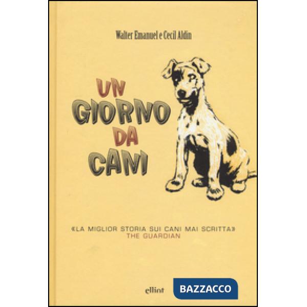 Giorno da cani. Ediz. illustrata (Un)