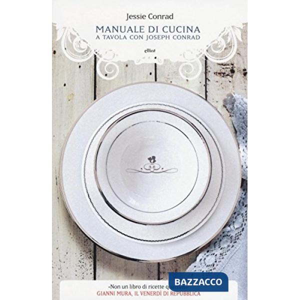 Manuale di cucina. A tavola con Joseph Conrad
