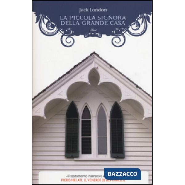 Piccola signora della grande casa (La)