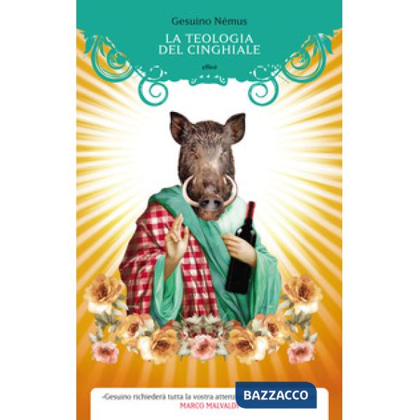 Teologia del cinghiale (La)