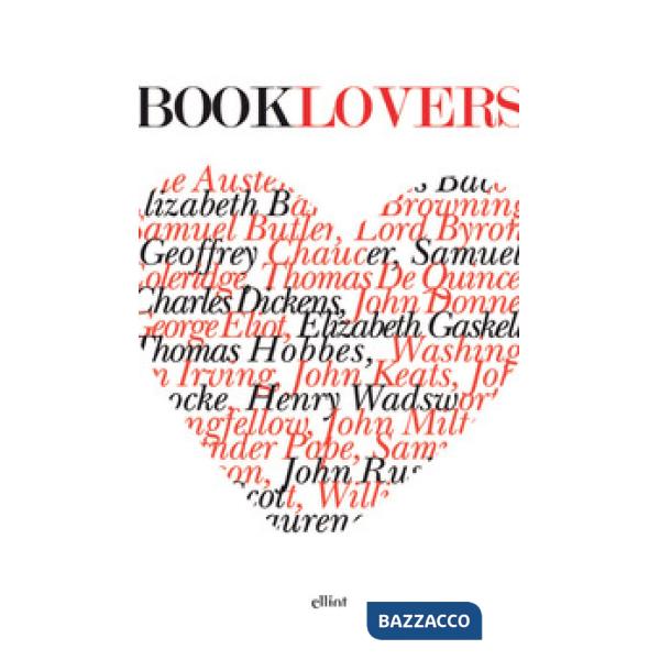 Booklovers. Citazioni celebri sui libri e la lettura