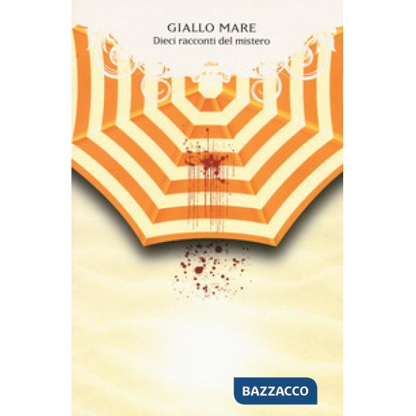 Giallo mare. Dieci racconti del mistero