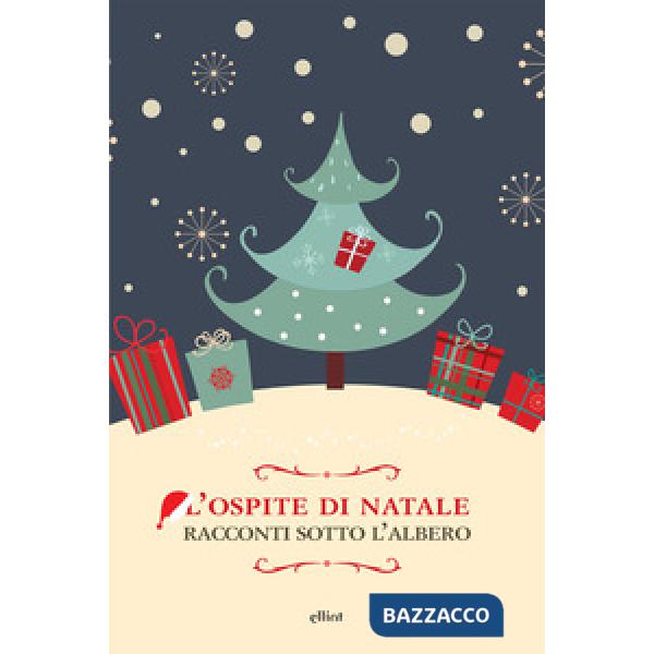 Ospite di Natale. Racconti sotto l'albero (L')