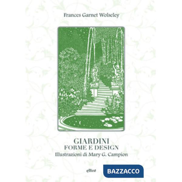 Giardini, forme e design. Ediz. illustrata