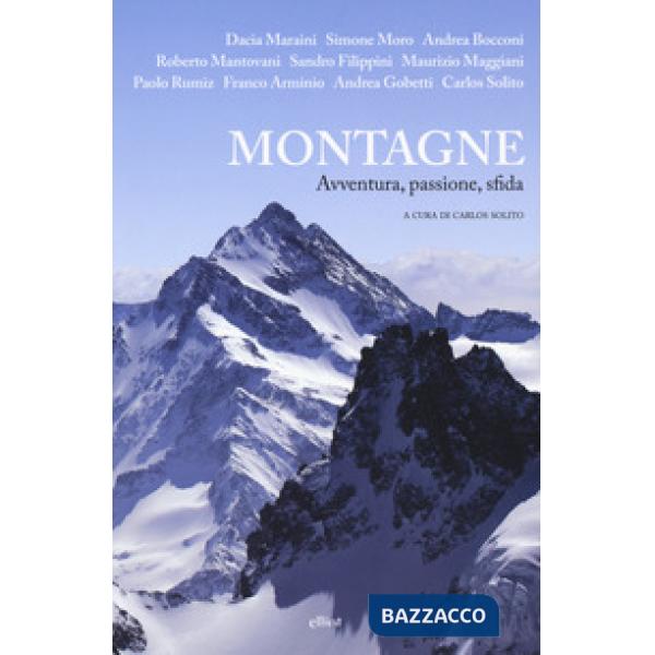 Montagne. Avventura, passione, sfida