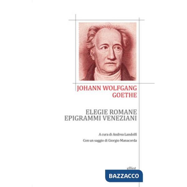 Elegie romane ed epigrammi veneziani. Testo tedesco a fronte