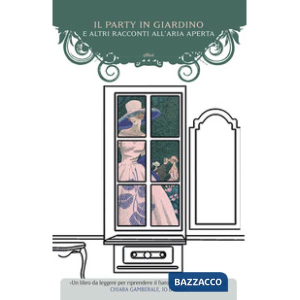 Party in giardino e altri racconti all'aria aperta (Il)