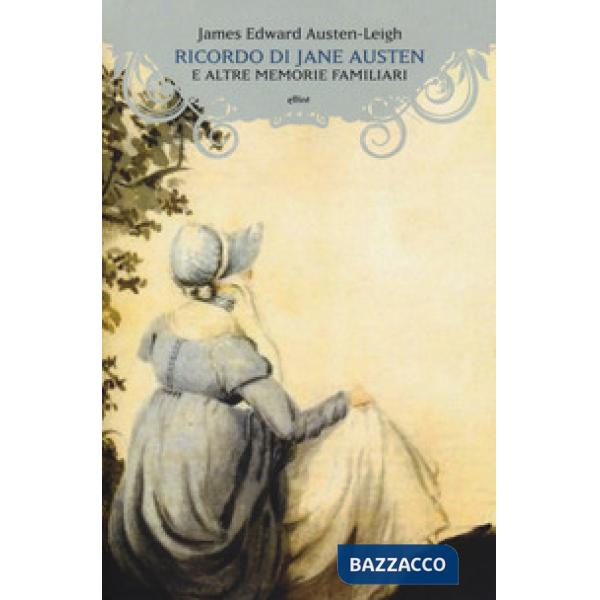 Ricordo di Jane Austen e altre memorie familiari