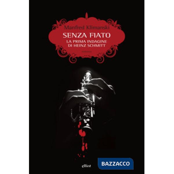 Senza fiato. La prima indagine di Heinz Schmitt