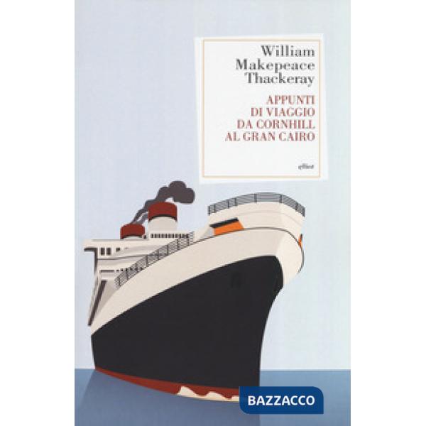 Appunti di viaggio da Cornhill al Gran Cairo
