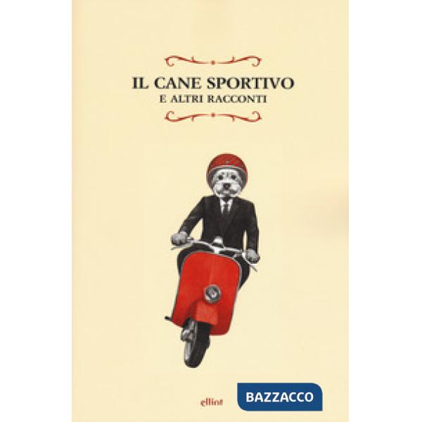 Cane sportivo e altri racconti (Un)