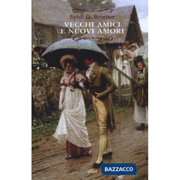 Vecchi amici e nuovi amori. Un sequel immaginario ai romanzi di Jane Austen