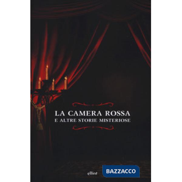 Camera rossa. E altre storie misteriose (La)