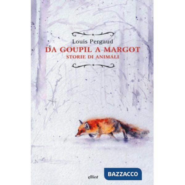 Da Goupil a Margot. Storie di animali