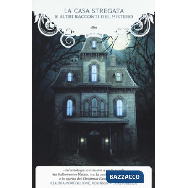 Casa stregata e altri racconti del mistero (La)