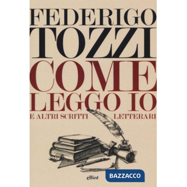 Come leggo io. E altri scritti letterari