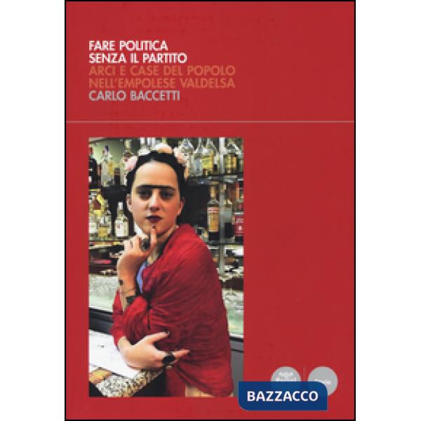 Fare politica senza il partito. ARCI e case del popolo nell'empolese Valdelsa