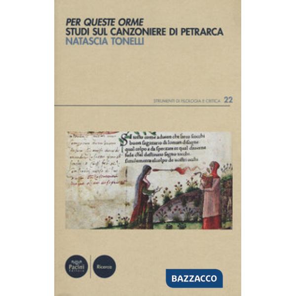 Per queste orme. Studi sul Canzoniere di Petrarca