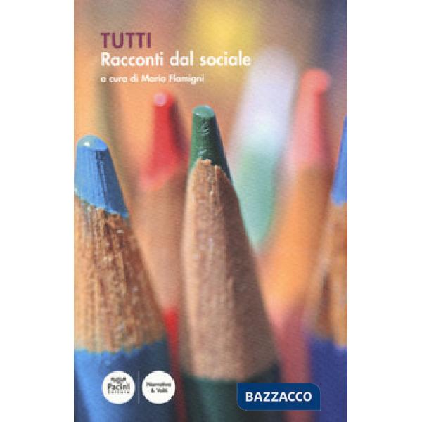 Tutti. Racconti dal sociale