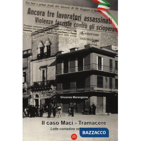 Caso Maci-Tramacere. Lotte contadine nel meridione (Il)