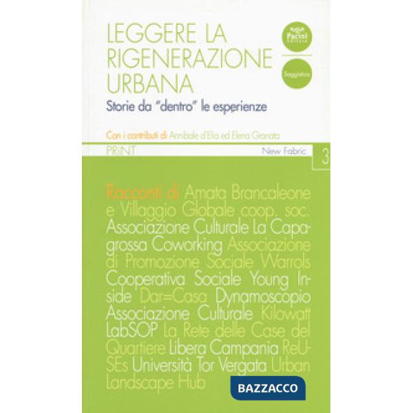 Leggere la rigenerazione urbana. Storie da «dentro» le esperienze