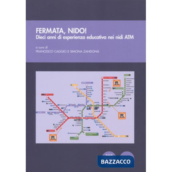 Fermata, Nido! Dieci anni di esperienza educativa nei nidi ATM