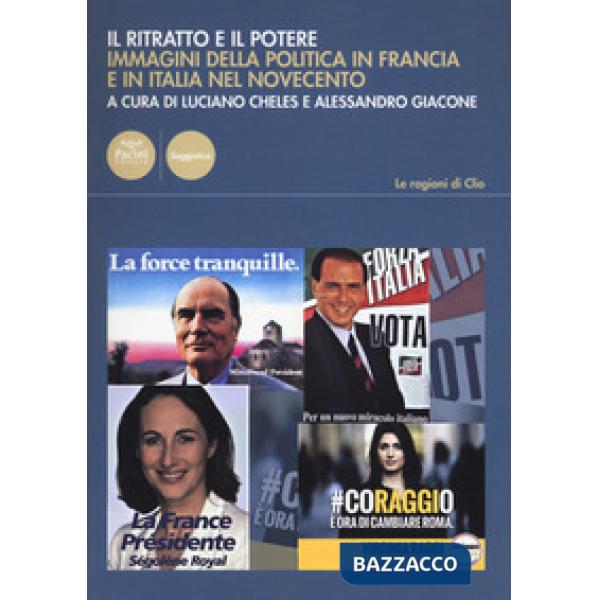 Ritratto e il potere. Immagini della politica in Francia e in Italia nel Novecen