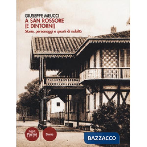 A San Rossore (e dintorni). Storie, personaggi e quarti di nobiltà