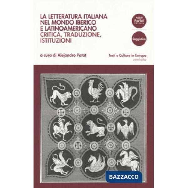 Letteratura italiana nel mondo iberico e latinoamericano. Critica, traduzioni, i