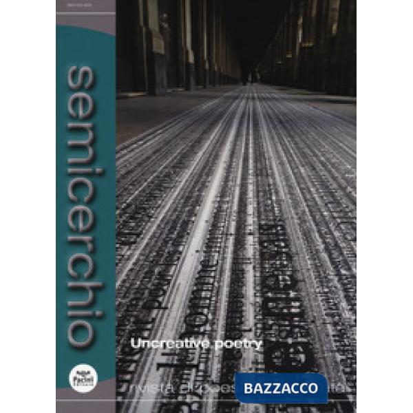 Semicerchio. Rivista di poesia comparata (2017). Vol. 2: Uncreative poetry