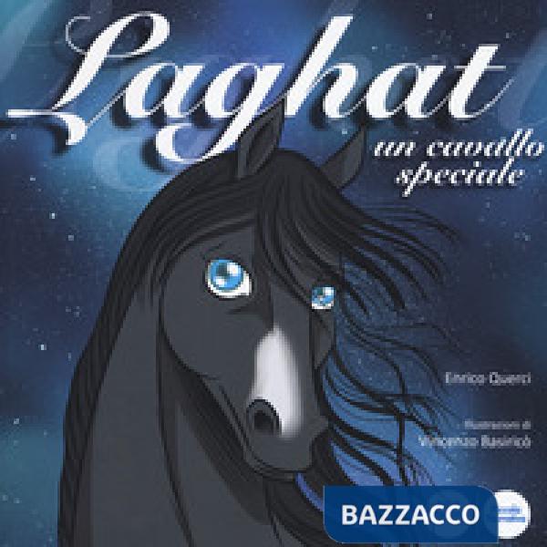 Laghat. Un cavallo speciale. Ediz. a colori
